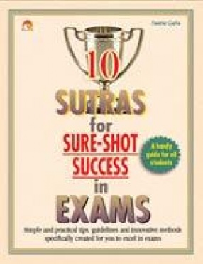 10 Sutras for Sure-Shot Success in Exams