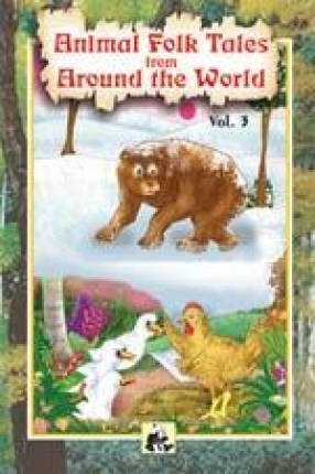 Animal Folk Tales from Around the World (Volume 3)