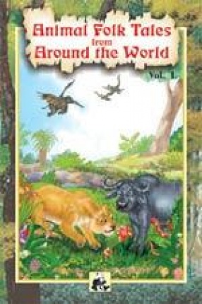 Animal Folk Tales from Around the World  (Volume 1)