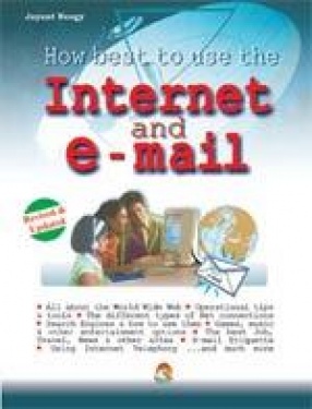 How Best to Use the Internet and E-mail