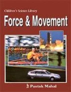 Children's Science Library: Force & Movement