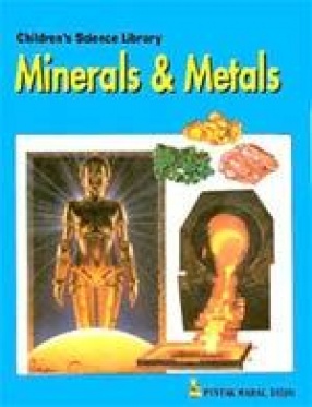Children's Science Library: Minerals & Metals