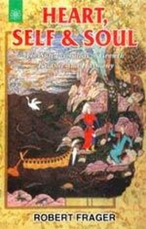 Heart, Self and Soul: The Sufi Psychology of Growth Balance and Harmony