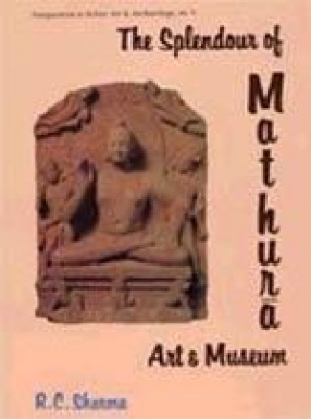 The Splendour of Mathura Art and Museum