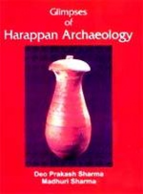 Glimpses of Harappan Archaeology (circa 2700-2000 B.C.)