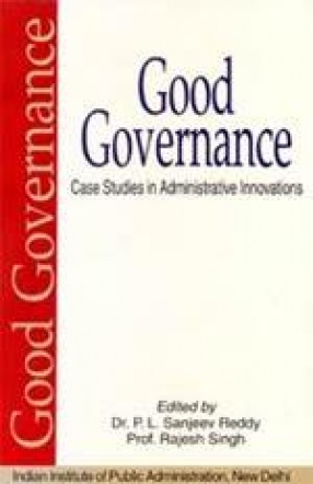 Good Governance: Case Studies in Administrative Innovations