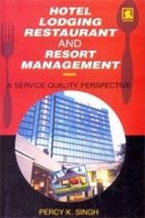 Hotel Lodging Restaurant and Resort Management: A Service Quality Perspective