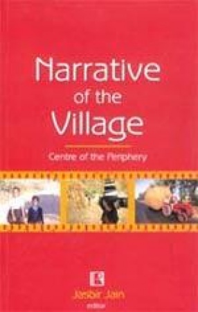 Narrative of the Village: Centre of the Periphery