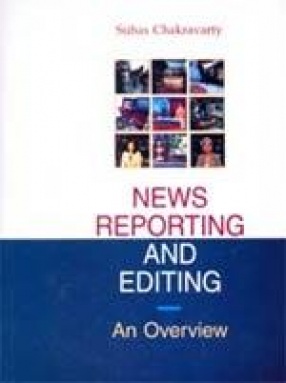 News Reporting and Editing: An Overview