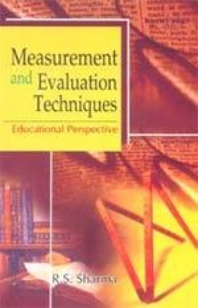 Measurement and Evaluation Techniques: Educational Perspective