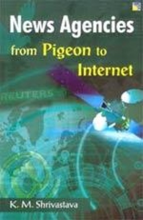 News Agencies from Pigeon to Internet