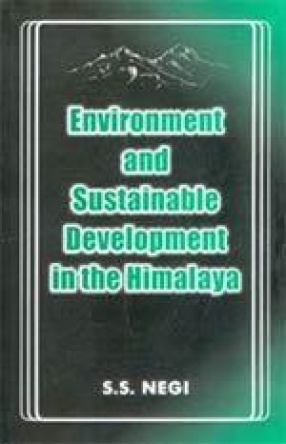 Environment and Sustainable Development in the Himalaya