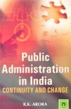 Public Administration in India: Continuity and Chance