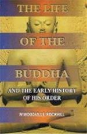 The Life of the Buddha and the Early History of His Order