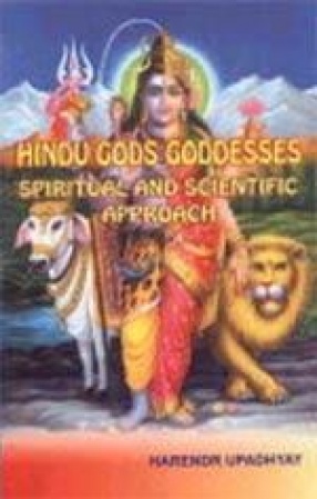 Hindu Gods Goddesses: Spiritual and Scientific Approach