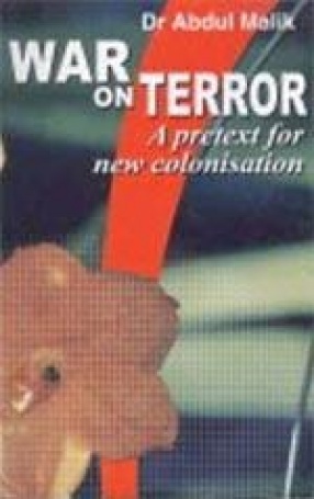 War on Terror: A Pretext for New Colonisation