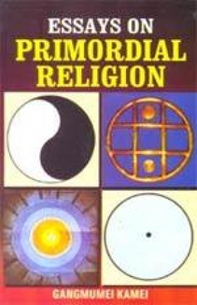 Essays on Primordial Religion