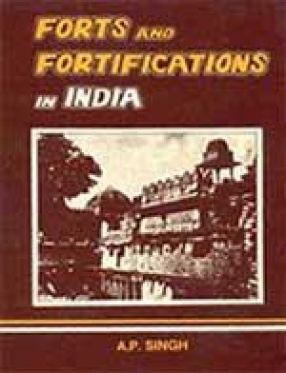 Forts and Fortifications in India