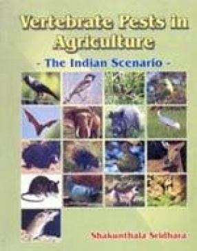 Vertebrate Pests in Agriculture: The Indian Scenario