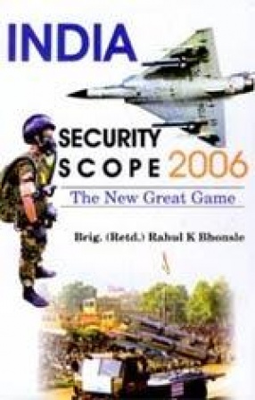 India-Security Scope 2006: The New Great Game