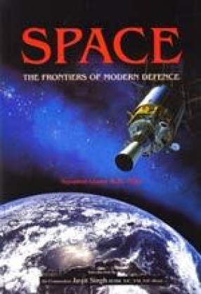 Space: The Frontiers of Modern Defence