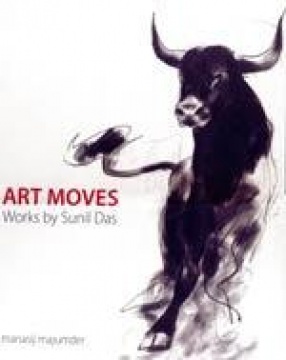 Art Moves: Works by Sunil Das