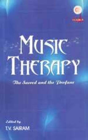 Music Therapy: The Sacred, and the Profane