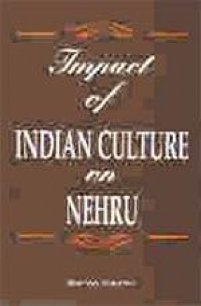 Impact of Indian Culture on Nehru