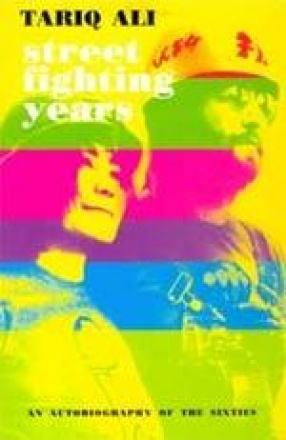Street Fighting Years: An Autobiography of the Sixties
