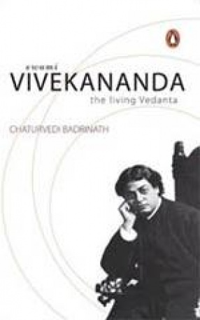 Swami Vivekananda: The Living Vedanta