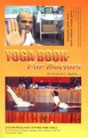 Yoga Book for Doctors: A Totally Scientific, Revolutionary Approach Novel Explanations on Mechanism of Action