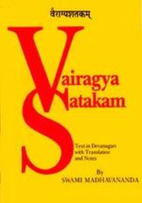 Vairagya-Satakam of Bhartrhari: The Hundred Verses on Renunciation
