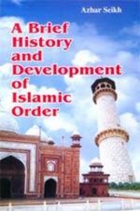 A Brief History and Development of Islamic Order