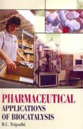 Pharmaceutical Applications of Biocatalysis