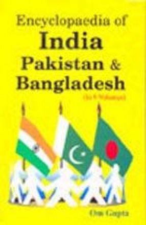 Encyclopaedia of India Pakistan and Bangladesh (In 9 Volumes)