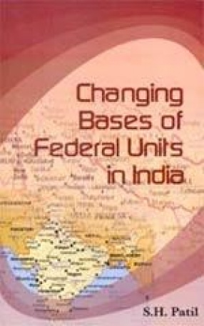 Changing Bases of Federal Units in India (In 2 Volumes)