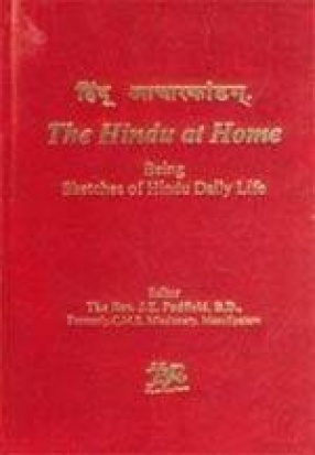 The Hindu at Home: Being Sketches of Hindu Daily Life