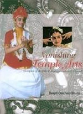 Vanishing Temple Arts: Temples of Kerala & Kanyaakumaari District