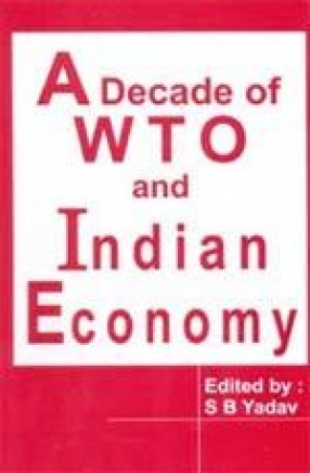 A Decade of WTO and Indian Economy