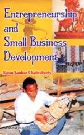 Entrepreneurship and Small Business Development with Special Reference to Tripura