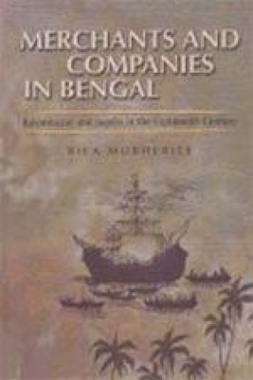 Merchants and Companies in Bengal: Kasimbazar and Jugdia in the Eighteenth Century