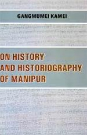 On History and Historiography of Manipur