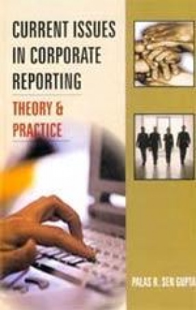 Current Issues in Corporate Reporting: Theory and Practice