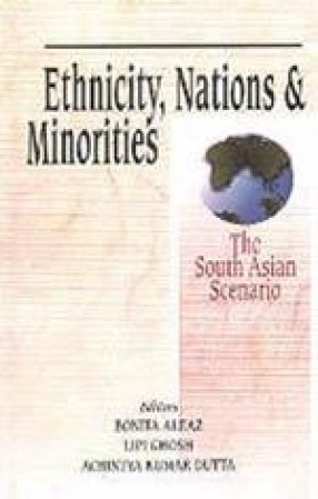 Ethnicity, Nations and Minorities: The South Asian Scenario