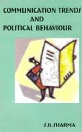 Communication Trends and Political Behaviour : A Study of Kumaun