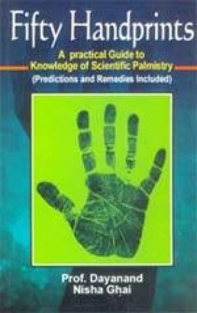 Fifty Handprints: A Practical Guide to Knowledge of Scientific Palmistry