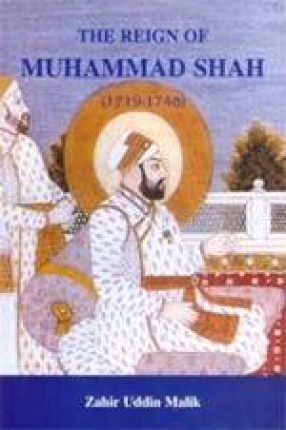 The Reign of Muhammad Shah (1719-1748)