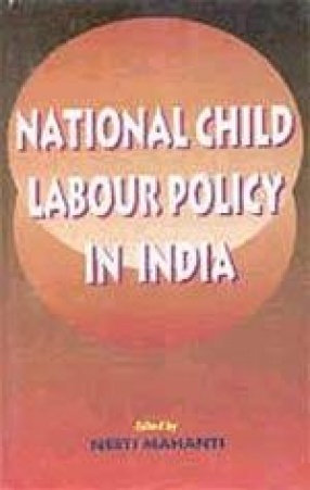 National Child Labour Policy in India: Report of the National Workshop on Review of Implementation of National Child Labour Policy, 1987