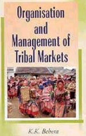 Organisation and Management of Tribal Markets