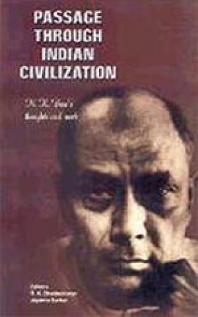 Passage through Indian Civilization: N. K. Bose's Thoughts and Work